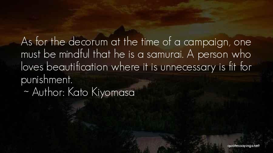 Decorum Quotes By Kato Kiyomasa