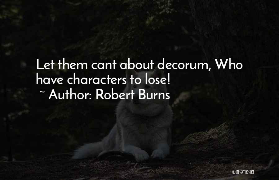Decorum Quotes By Robert Burns