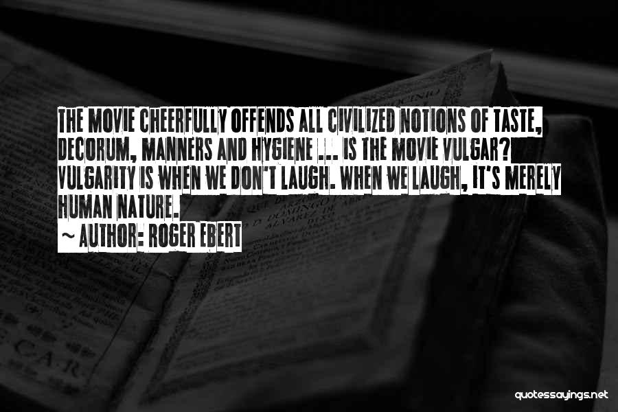Decorum Quotes By Roger Ebert