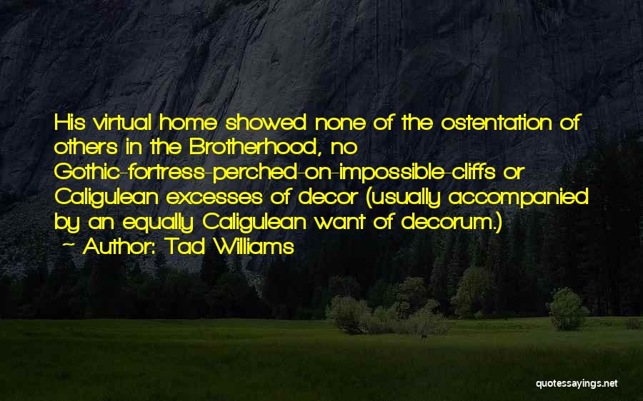 Decorum Quotes By Tad Williams