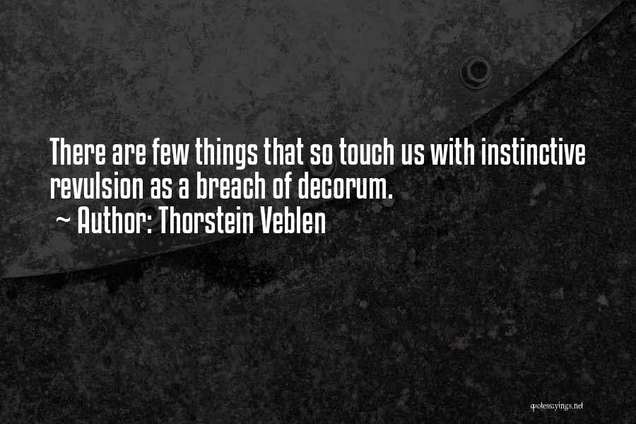 Decorum Quotes By Thorstein Veblen