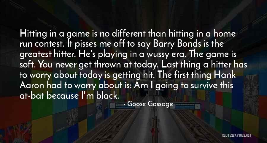 Decosky Gmc Quotes By Goose Gossage Decosky Gmc Quotes By Goose Gossage