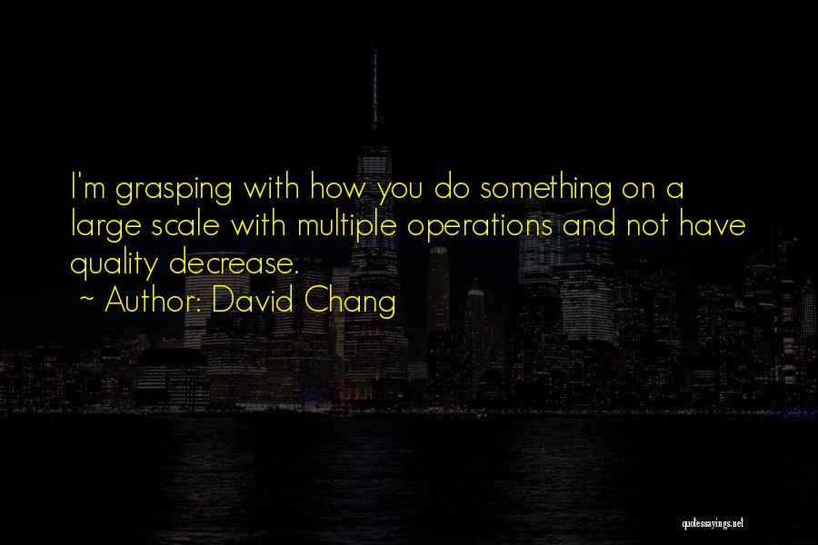 Decrease Quotes By David Chang