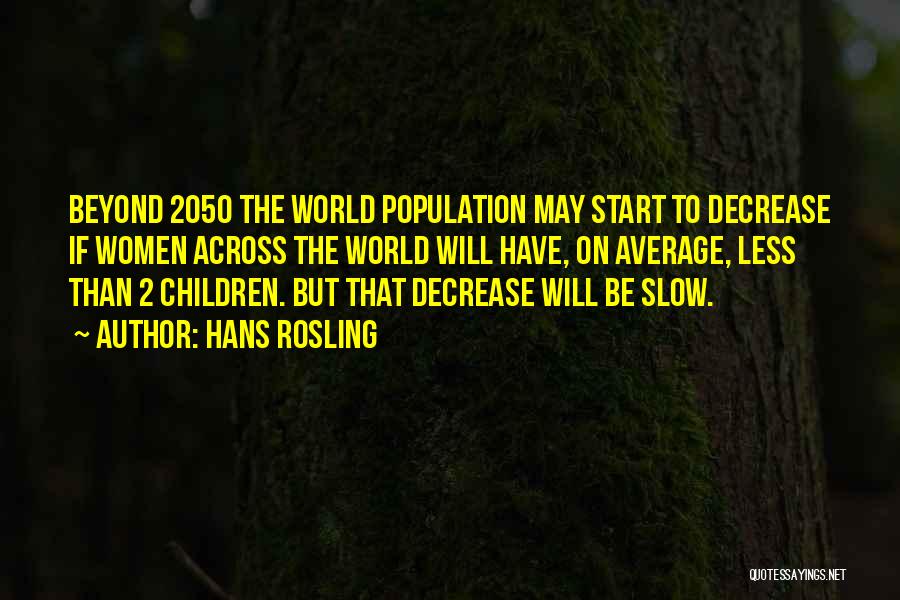 Decrease Quotes By Hans Rosling