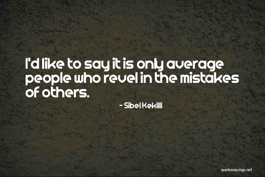 Decreasing Ego Quotes By Sibel Kekilli Decreasing Ego Quotes By Sibel Kekilli