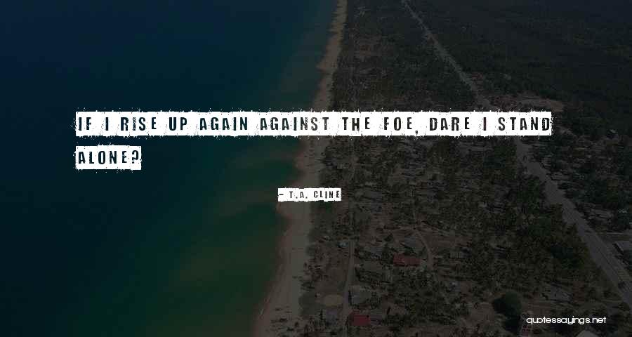 Decreasingly Quotes By T.A. Cline Decreasingly Quotes By T.A. Cline