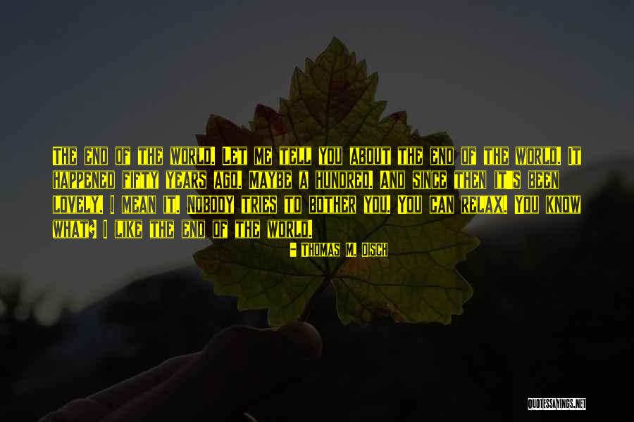 Decreation Ethics Quotes By Thomas M. Disch Decreation Ethics Quotes By Thomas M. Disch