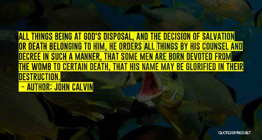 Decree Quotes By John Calvin