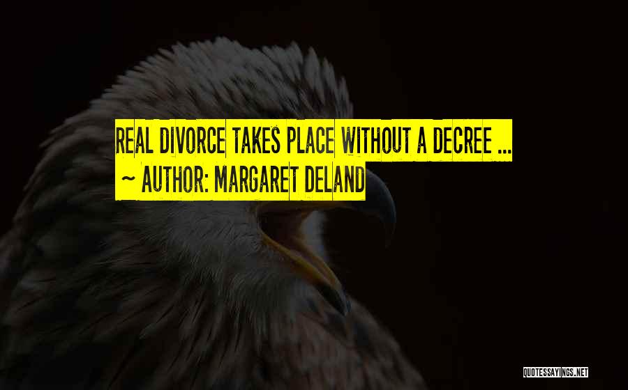 Decree Quotes By Margaret Deland