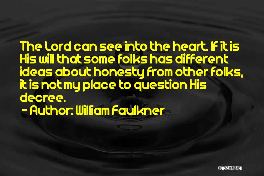 Decree Quotes By William Faulkner