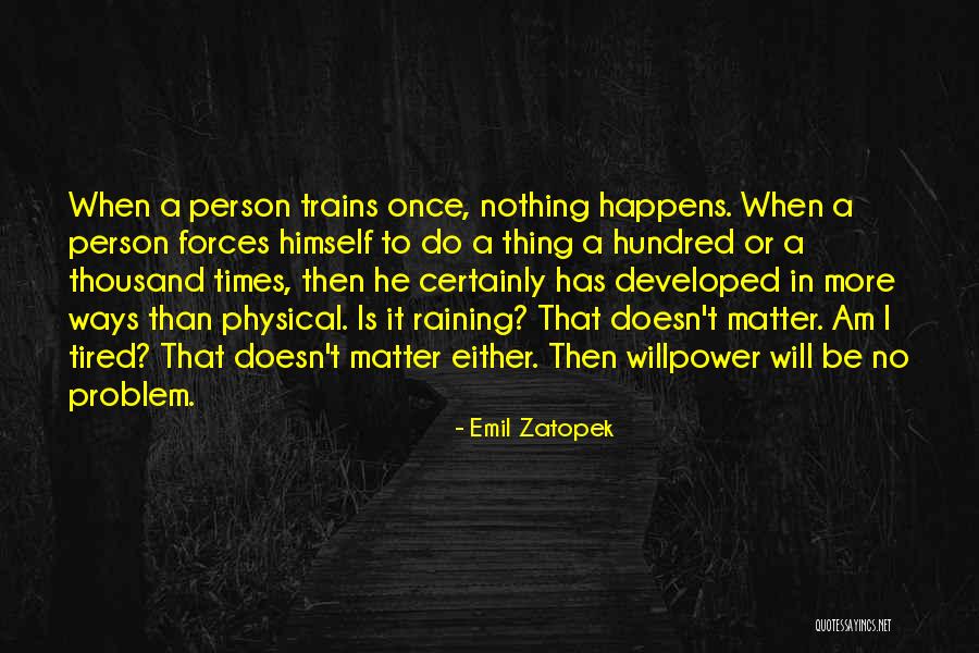 Decremento Quotes By Emil Zatopek Decremento Quotes By Emil Zatopek