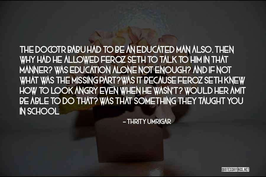 Decreptitude Quotes By Thrity Umrigar Decreptitude Quotes By Thrity Umrigar