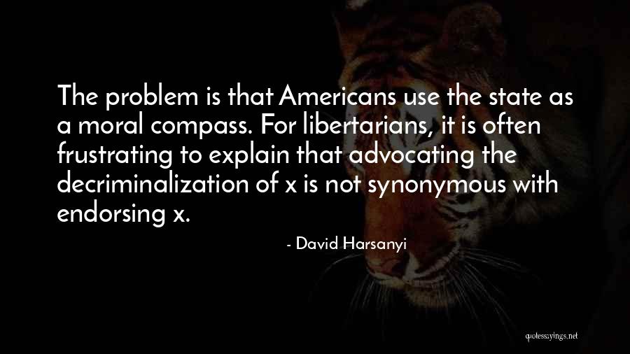Decriminalization Quotes By David Harsanyi Decriminalization Quotes By David Harsanyi