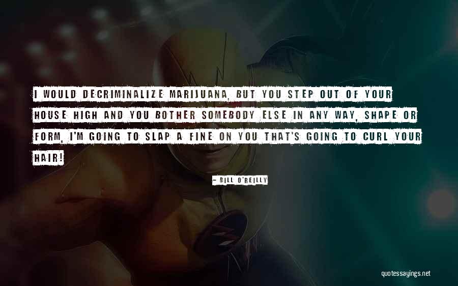Decriminalize Quotes By Bill O'Reilly Decriminalize Quotes By Bill O'Reilly