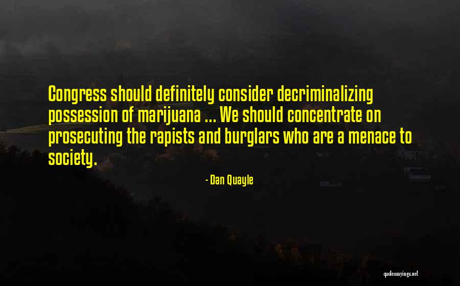 Decriminalizing Quotes By Dan Quayle Decriminalizing Quotes By Dan Quayle