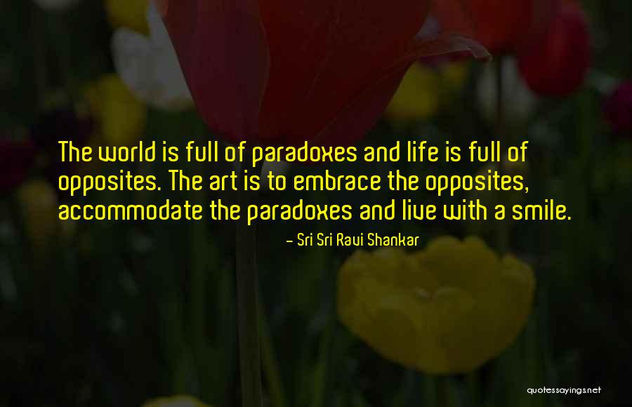 Decroux Wines Quotes By Sri Sri Ravi Shankar Decroux Wines Quotes By Sri Sri Ravi Shankar
