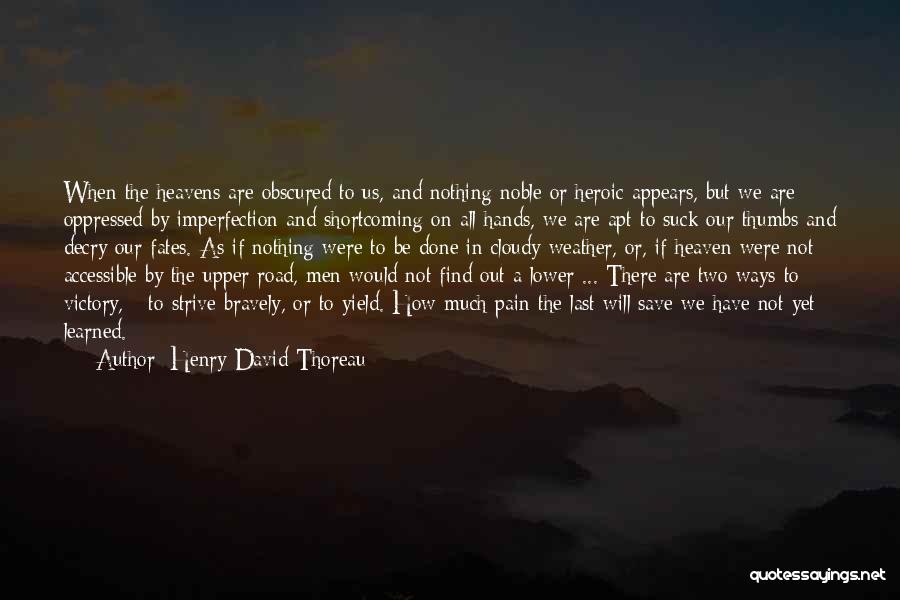 Decry Quotes By Henry David Thoreau