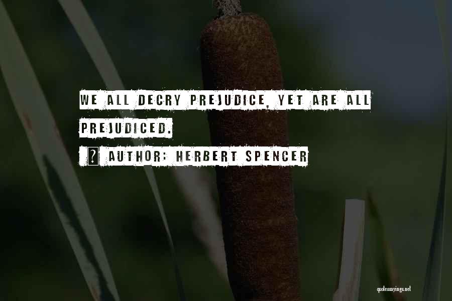 Decry Quotes By Herbert Spencer