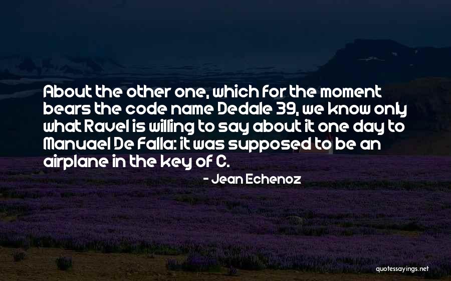 Dedale Quotes By Jean Echenoz Dedale Quotes By Jean Echenoz