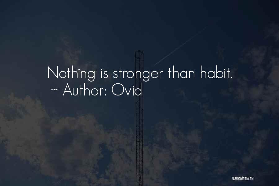 Deddens Development Quotes By Ovid