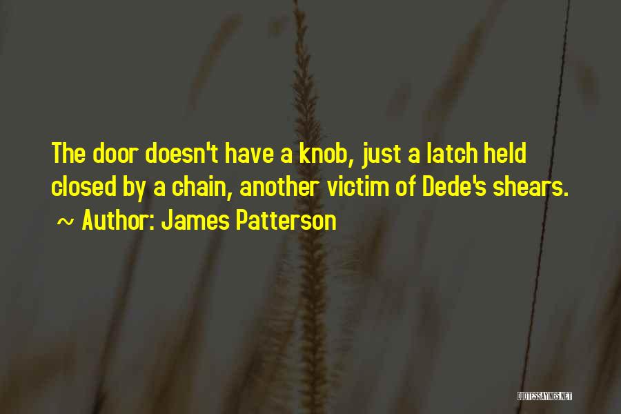 Dede Quotes By James Patterson