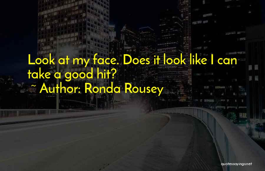 Dedeke Amy Quotes By Ronda Rousey