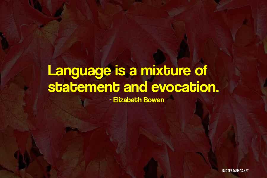 Dedesi Sikti Quotes By Elizabeth Bowen Dedesi Sikti Quotes By Elizabeth Bowen