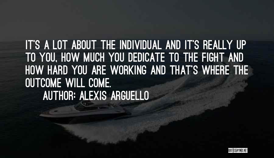 Dedicate To Someone Quotes By Alexis Arguello
