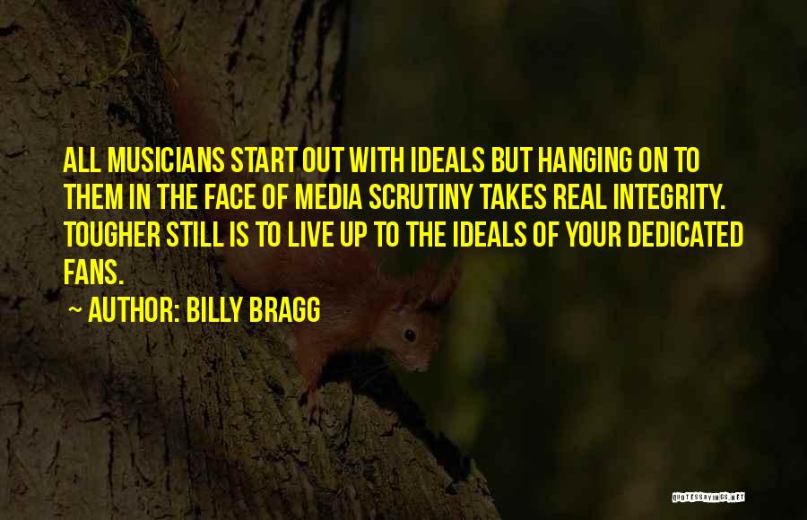 Dedicated Fans Quotes By Billy Bragg