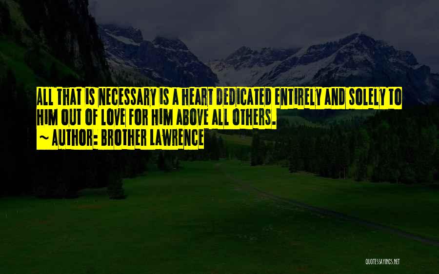 Dedicated Love Quotes By Brother Lawrence