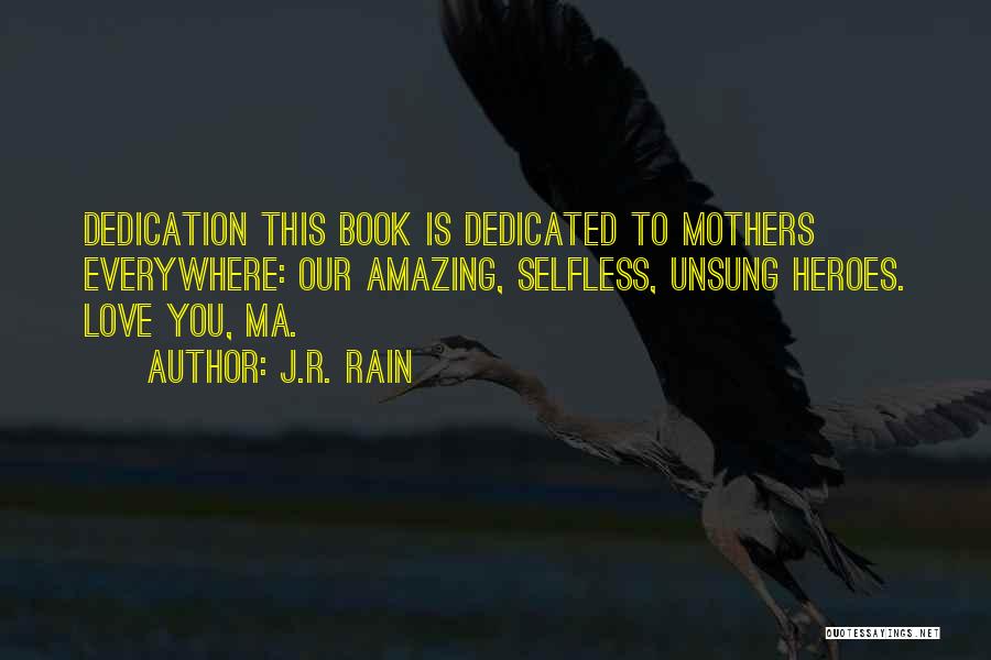 Dedicated Love Quotes By J.R. Rain