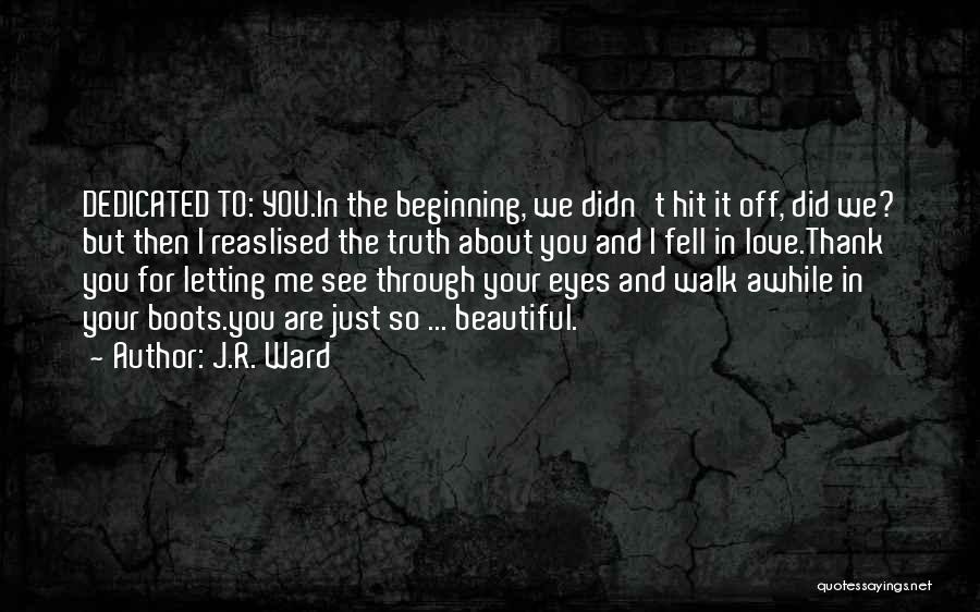 Dedicated Love Quotes By J.R. Ward