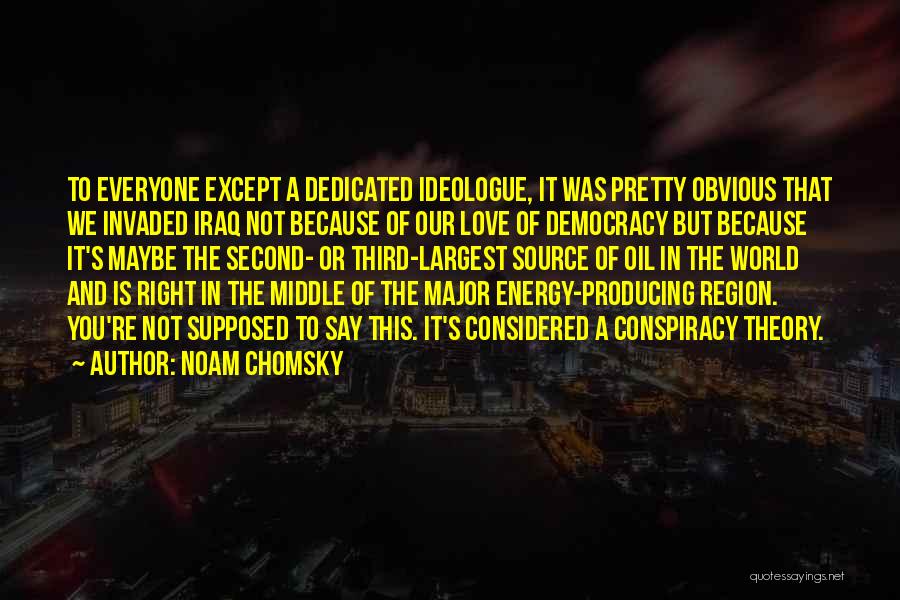 Dedicated Love Quotes By Noam Chomsky