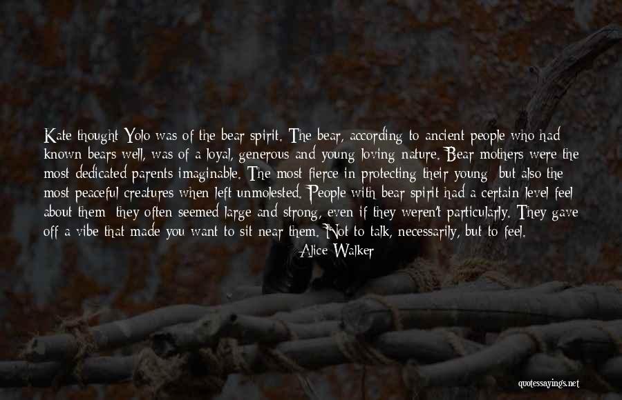 Dedicated Mothers Quotes By Alice Walker