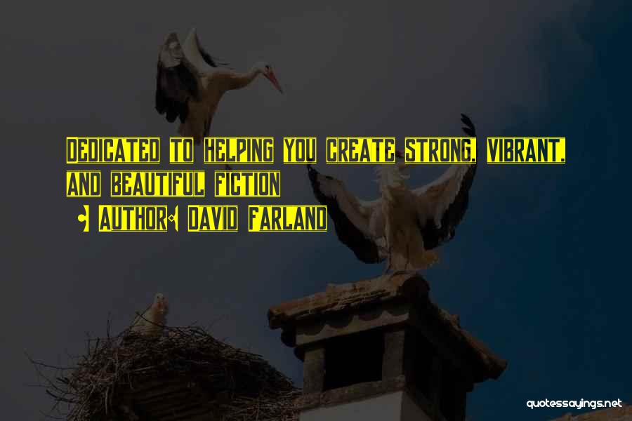 Dedicated Quotes By David Farland