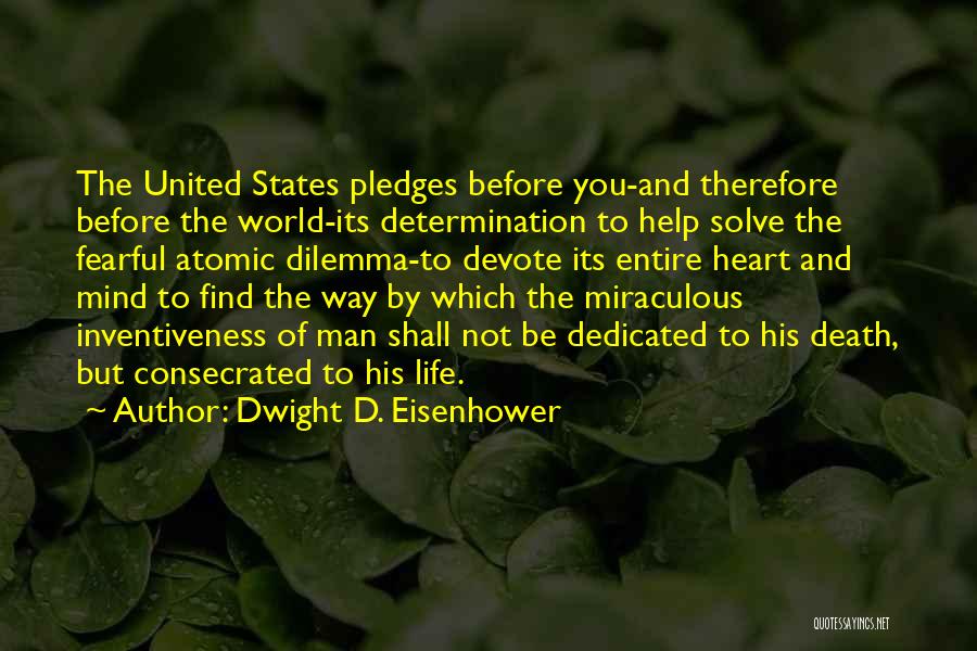 Dedicated Quotes By Dwight D. Eisenhower