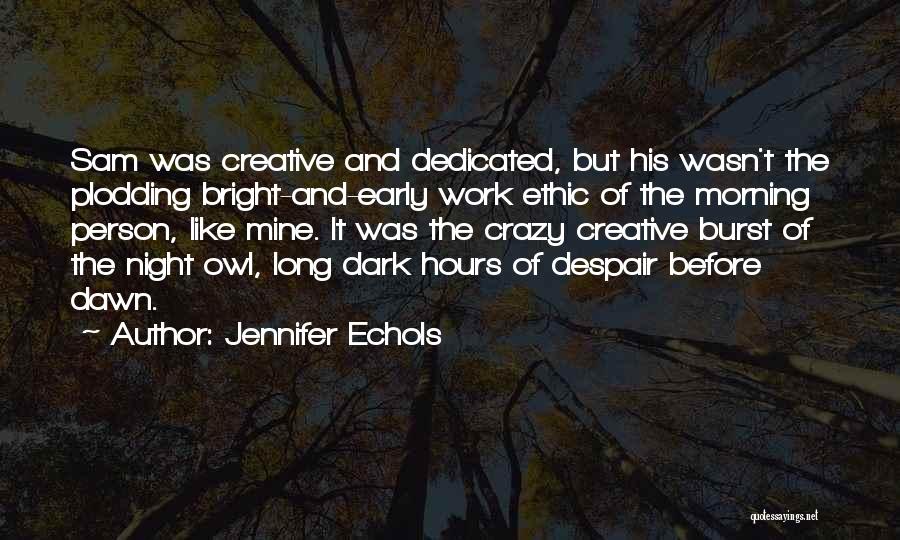 Dedicated Quotes By Jennifer Echols