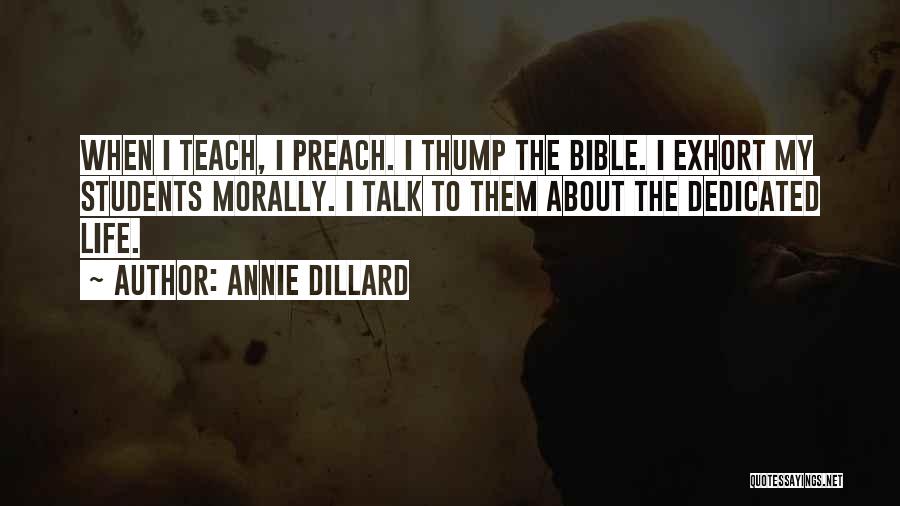 Dedicated Students Quotes By Annie Dillard