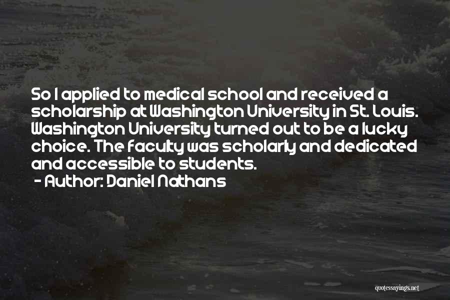 Dedicated Students Quotes By Daniel Nathans