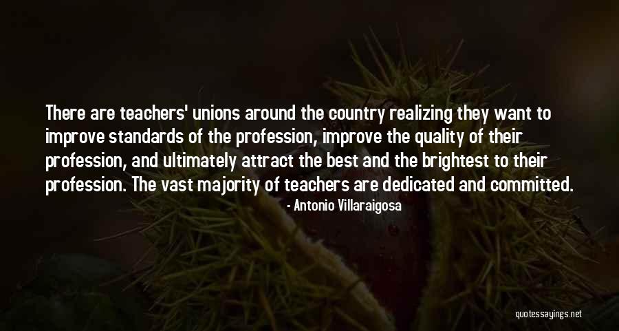 Dedicated Teachers Quotes By Antonio Villaraigosa