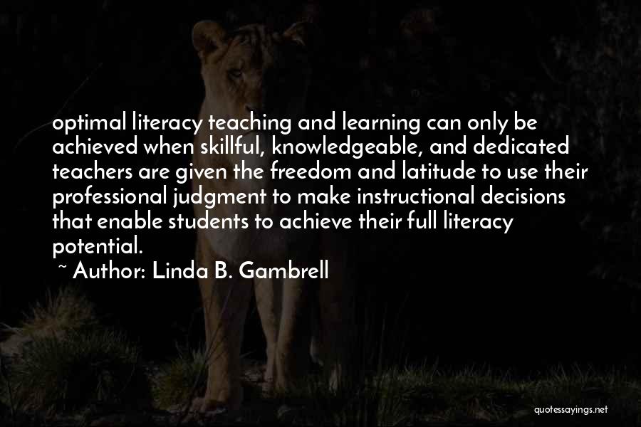 Dedicated Teachers Quotes By Linda B. Gambrell