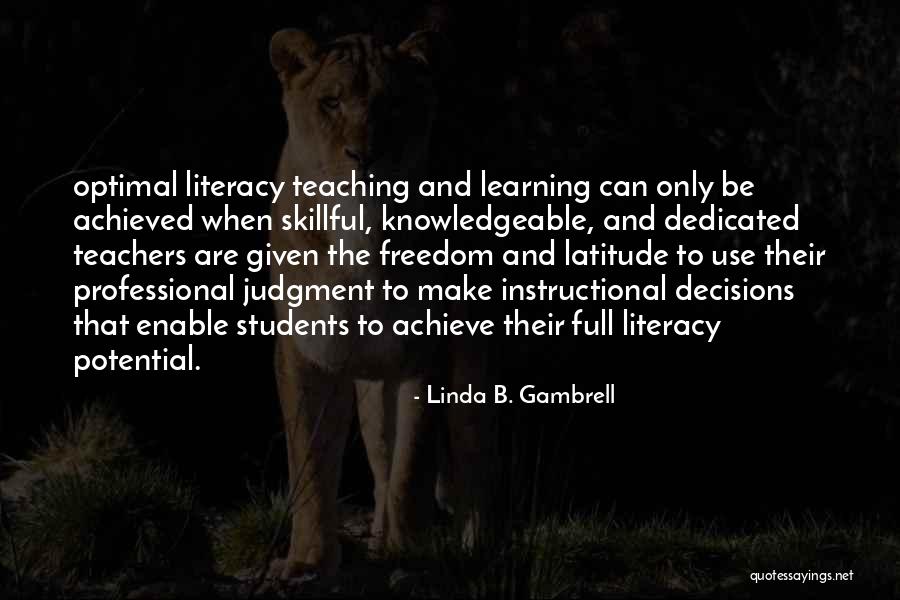 Dedicated Teachers Quotes By Linda B. Gambrell