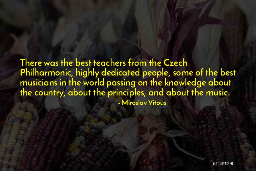 Dedicated Teachers Quotes By Miroslav Vitous