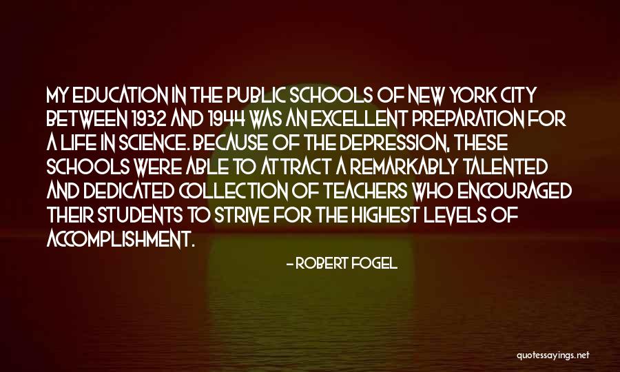 Dedicated Teachers Quotes By Robert Fogel