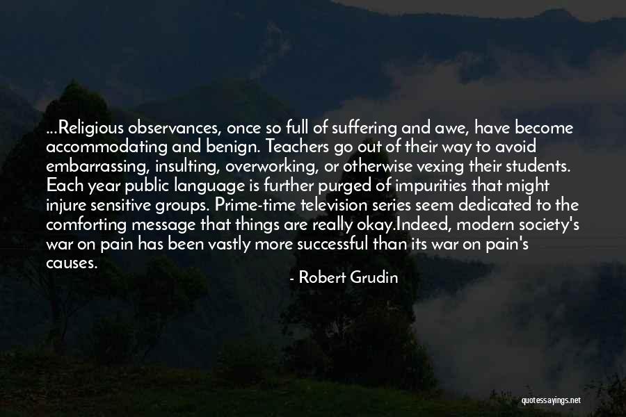 Dedicated Teachers Quotes By Robert Grudin