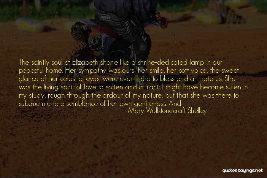 Dedicated To My Love Quotes By Mary Wollstonecraft Shelley