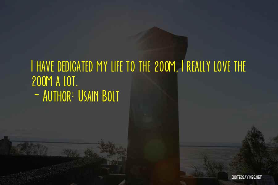 Dedicated To My Love Quotes By Usain Bolt