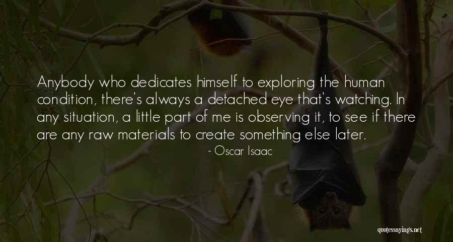Dedicates Quotes By Oscar Isaac Dedicates Quotes By Oscar Isaac