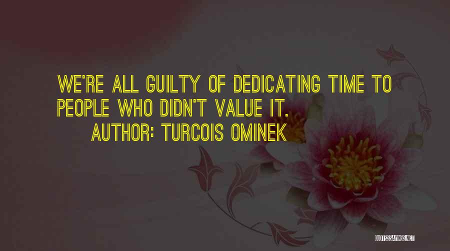 Dedicating Yourself Quotes By Turcois Ominek