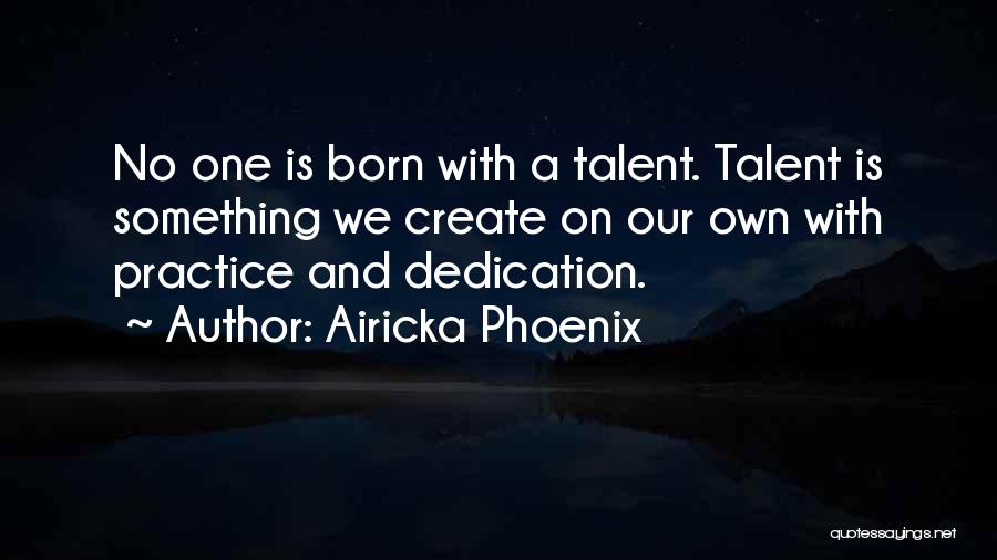 Dedication And Attitude Quotes By Airicka Phoenix